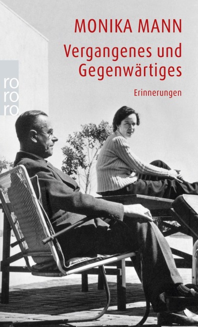 Vergangenes und Gegenwärtiges - Monika Mann