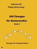 Cover-Bild zum Titel '100 Übungen für Westernreiter 2' von 'Hubertus Ott, Philipp Martin Haug'
