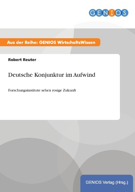 Deutsche Konjunktur im Aufwind - Robert Reuter