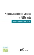 Cover-Bild zum Titel 'Présences économiques chinoises en Méditerranée' von 'Thierry Pairault, Xavier Richet'