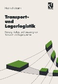 Transport- und Lagerlogistik - Heinrich Martin