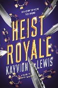 Heist Royale - Kayvion Lewis