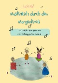 Cover-Bild zum Titel 'Musikalisch durch den Morgenkreis: Liederbuch' von 'Lucia Ruf'