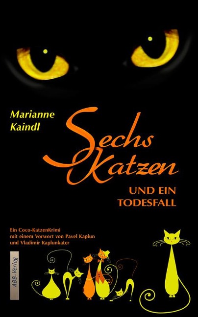 Sechs Katzen und ein Todesfall - Marianne Kaindl