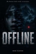 Cover-Bild zum Titel 'OFFLINE' von 'Erik Falkner'