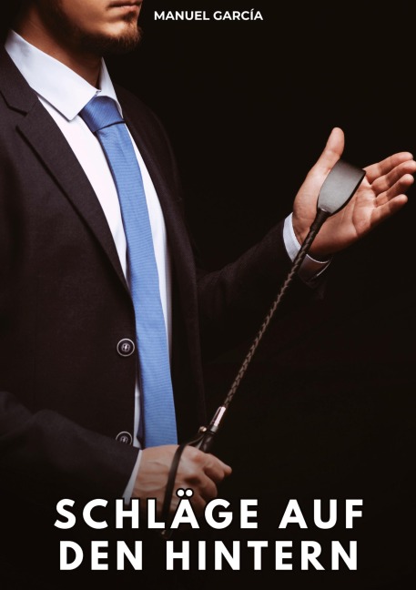 Schläge auf den Hintern - Manuel García