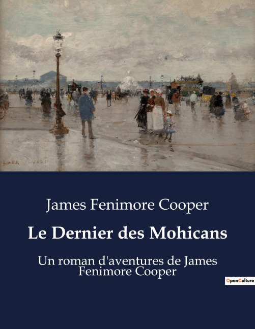 Le Dernier des Mohicans - James Fenimore Cooper
