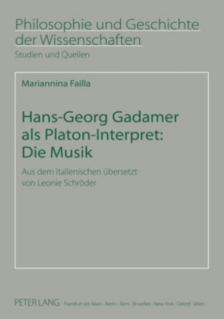 Hans-Georg Gadamer als Platon-Interpret: Die Musik - Mariannina Failla