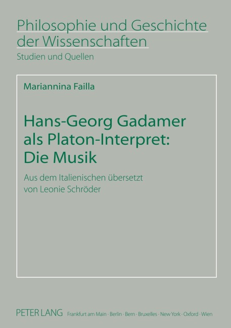 Hans-Georg Gadamer als Platon-Interpret: Die Musik - Mariannina Failla