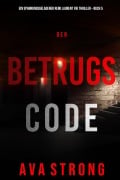 Cover-Bild zum Titel 'Der Betrugscode (Ein spannungsgeladener Remi Laurent FBI Thriller - Buch 5)' von 'Ava Strong'