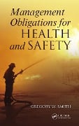 Cover-Bild zum Titel 'Management Obligations for Health and Safety' von 'Gregory W. Smith'