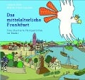 Cover-Bild zum Titel 'Das mittelalterliche Frankfurt' von 'Bettina Tenge-Lyazami, Leonore Poth'