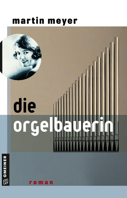 Die Orgelbauerin - Martin Meyer