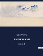 Cover-Bild zum Titel 'LES FRERES KIP' von 'Jules Verne'