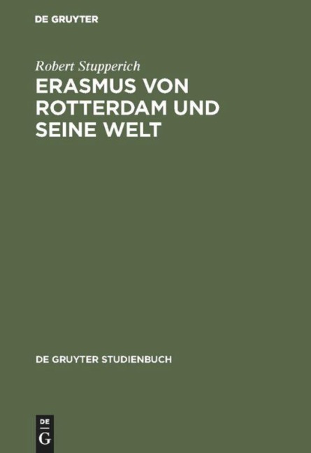 Erasmus von Rotterdam und seine Welt - Robert Stupperich