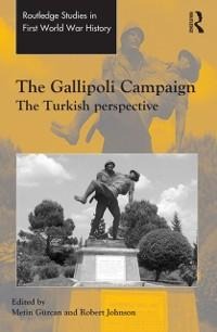 The Gallipoli Campaign - Metin Gürcan, Robert Johnson