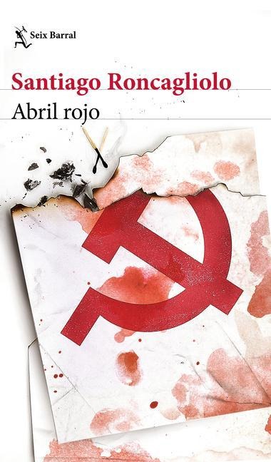 Abril Rojo - Santiago Roncagliolo