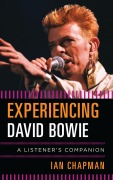 Cover-Bild zum Titel 'Experiencing David Bowie' von 'Ian Chapman'