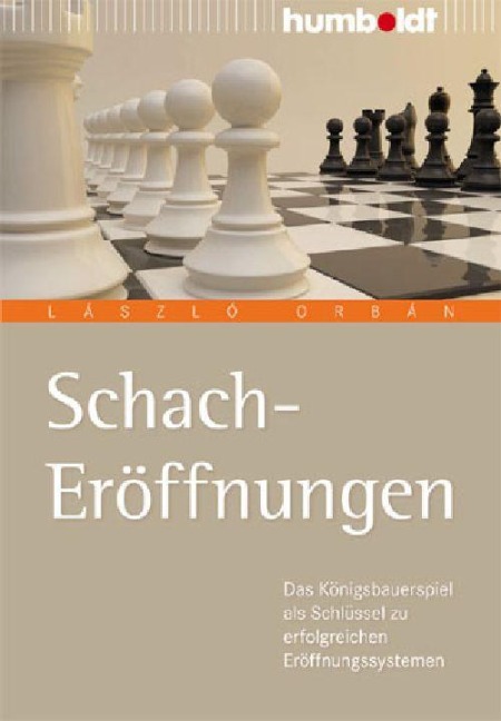 Schach Eröffnungen - László Orbán
