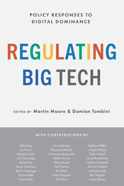 Regulating Big Tech - Martin Moore