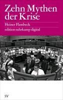Zehn Mythen der Krise - Heiner Flassbeck