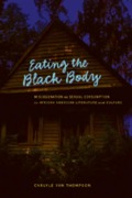 Cover-Bild zum Titel 'Eating the Black Body' von 'Carlyle V. Thompson'