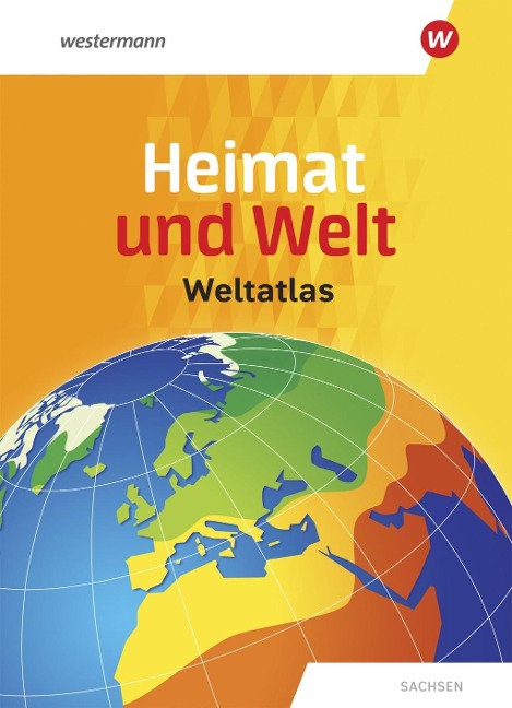 Heimat und Welt Weltatlas. Sachsen - 