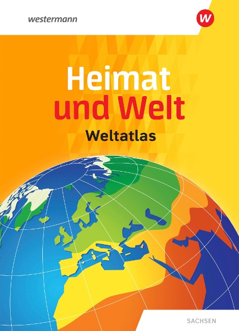 Heimat und Welt Weltatlas. Sachsen - 