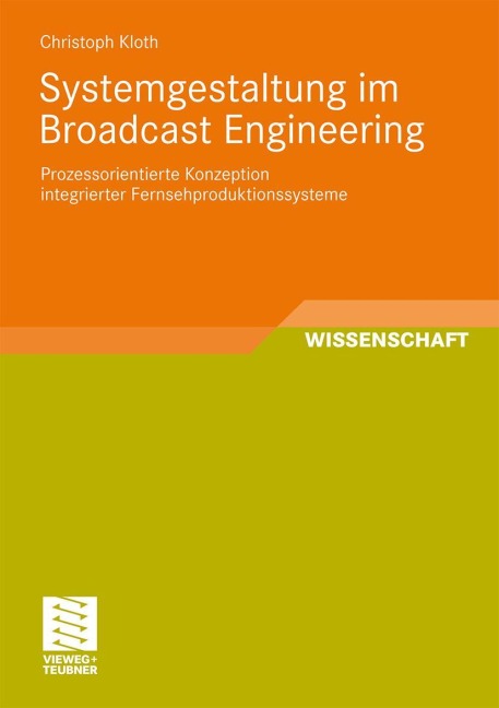 Systemgestaltung im Broadcast Engineering - Christoph Kloth