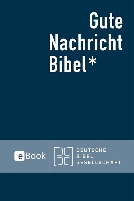 Gute Nachricht Bibel eBook - Deutsche Bibelgesellschaft