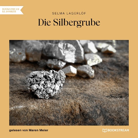 Die Silbergrube - Selma Lagerlöf
