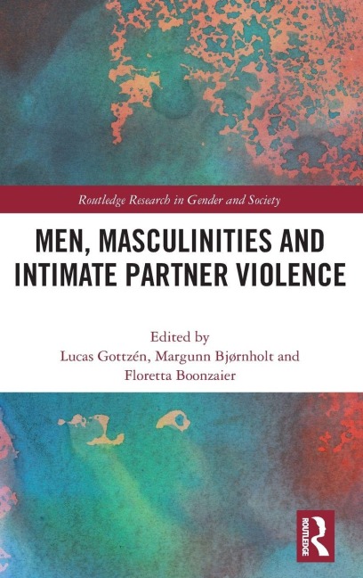 Men, Masculinities and Intimate Partner Violence - 