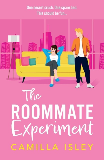The Roommate Experiment - Camilla Isley