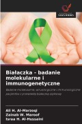Cover-Bild zum Titel 'Bia¿aczka - badanie molekularne i immunogenetyczne' von 'Ali H. Al-Marzoqi, Zainab W. Maroof, Israa H. Al-Hussaini'