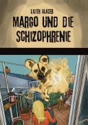 Cover-Bild zum Titel 'Margo & die Schizophrenie' von 'Lilith Glaser'