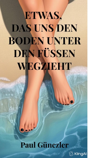 Etwas, das uns den Boden unter den Füssen wegzieht - Paul Günczler