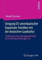 Umgang US-amerikanischer Expatriate-Familien mit der deutschen Gastkultur - Melanie Wortmann