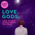 Cover-Bild zum Titel 'Love, Gods, And Other Intelligent Systems' von 'Chiara Santella'