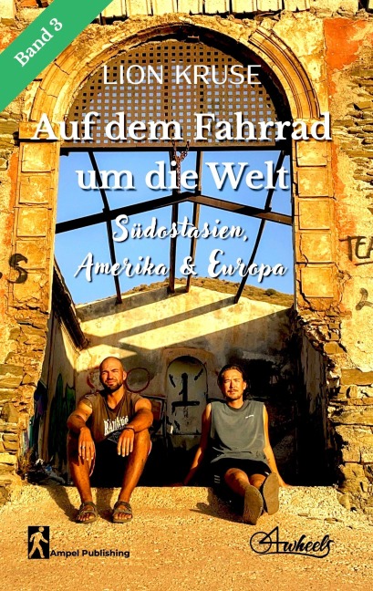 4wheels - Auf dem Fahrrad um die Welt - Lion Kruse