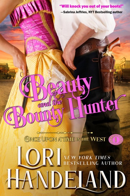 Beauty and the Bounty Hunter (Once Upon a Time in the West, #1) - Lori Handeland