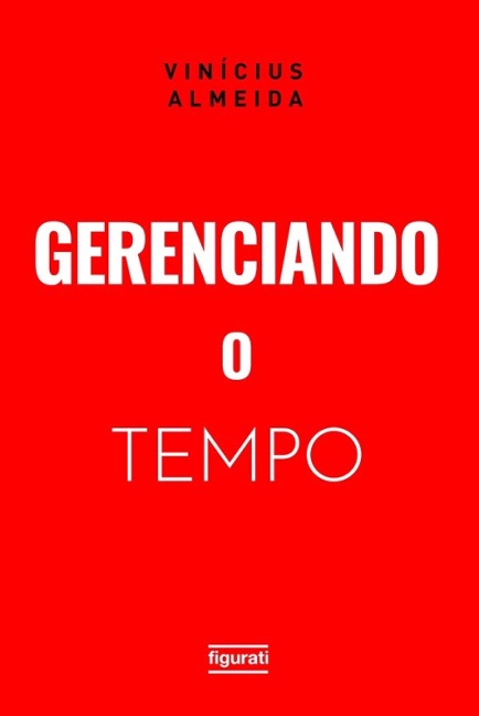 Gerenciando o tempo - Vinícius Almeida