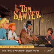 Cover-Bild zum Titel 'Folge 16: Wie Tom als Verbrecher gejagt wurde' von 'Mark Twain'