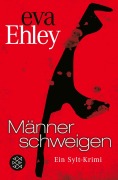 Cover-Bild zum Titel 'Männer schweigen' von 'Eva Ehley'