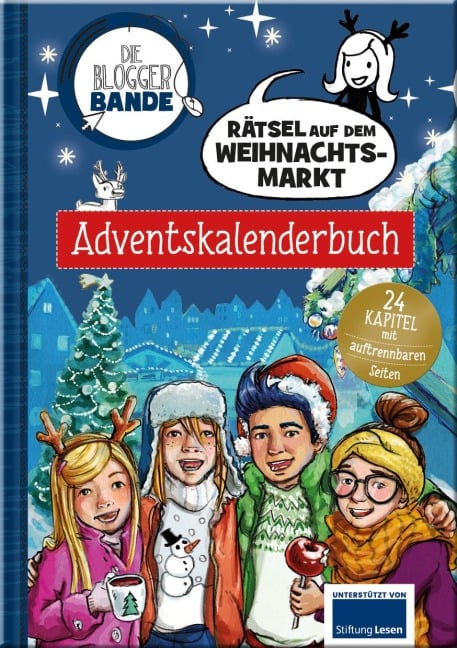 Die Bloggerbande - Rätsel auf dem Weihnachtsmarkt: Adventskalenderbuch - Anne Scheller