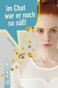 Cover-Bild zum Titel 'Im Chat war er noch so süß' von 'Annette Weber'