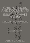 Cover-Bild zum Titel 'Chinese Materials in the Jesuit Archives in Rome, 14th-20th Centuries' von 'Albert Chan'