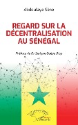 Cover-Bild zum Titel 'Regard sur la décentralisation au Sénégal' von 'Sene'