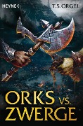 Cover-Bild zum Titel 'Orks vs. Zwerge' von 'T. S. Orgel'