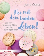 Cover-Bild zum Titel 'Her mit dem bunten Leben!' von 'Jutta Oster'