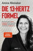 Cover-Bild zum Titel 'Die 13 Hertz Formel - Spiegelbestseller, mit der Kraft deiner Gehirnfrequenzen Stress überwinden, Resilienz stärken, Leichtigkeit gewinnen & nachhaltigen Erfolg erreichen, Neurowissenschaft trifft Persönlichkeitsentwicklung' von 'Amina Meineker'